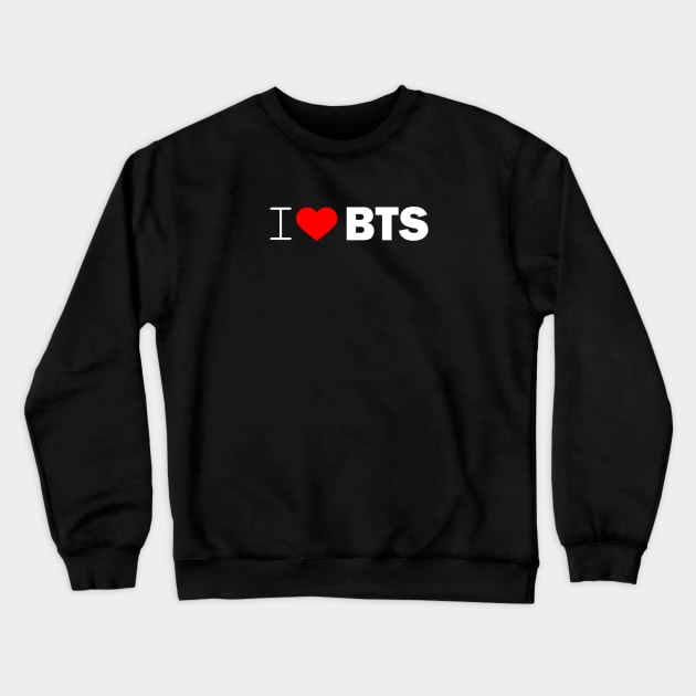 i love BTS, I love Bangtan Boys Crewneck Sweatshirt by kubos2020